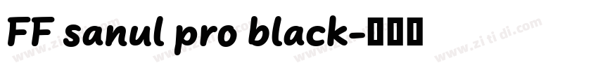 FF sanul pro black字体转换